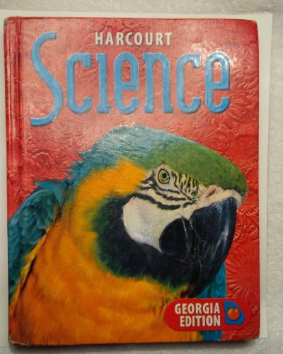 Harcourt Science: Grade 4 (Georgia Edition) (Georgia Edition)