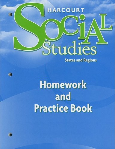 Social Studies, Grade 4 Homework&practice Book: Harcourt School Publishers Social Studies (Social Studies 07)
