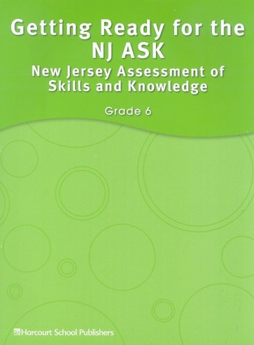 Getting Ready/Ask Test Preparation Grade 6: Harcourt School Publishers Storytown New Jersey