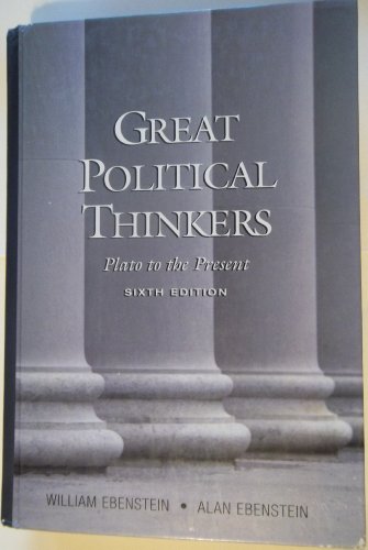 Great Political Thinkers: From Plato to the Present Sixth Edition