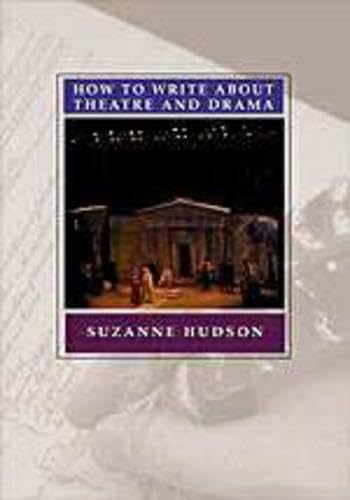 Hudson How to Write about Theatre and Drama