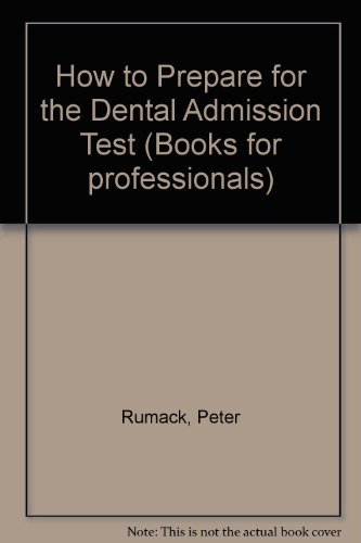 How to Prepare for the Dental Admission Test
