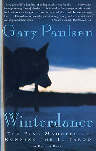 Winterdance: the Fine Madness of Running the Iditarod: Poems for Innocent and Experienced Travelers