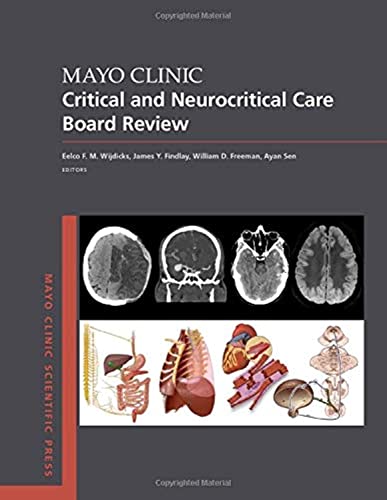 Mayo Clinic Critical and Neurocritical Care Board Review