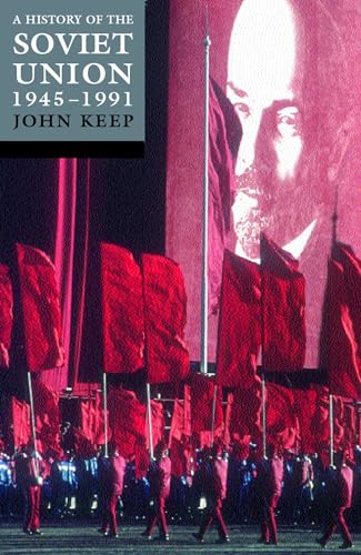 A History of the Soviet Union 1945-1991.: A History of the Soviet Union 1945-1991