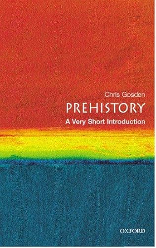 Prehistory: A Very Short Introduction