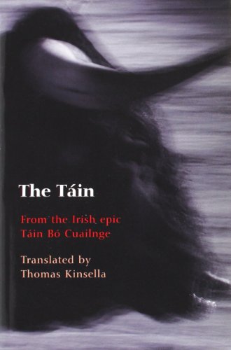 The Tain: Translated from the Irish Epic Tain Bo Cuailnge: From the Irish Epic Táin Bó Cuailnge
