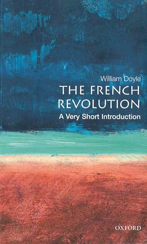The French Revolution: A Very Short Introduction (Very Short Introductions, Band 54)