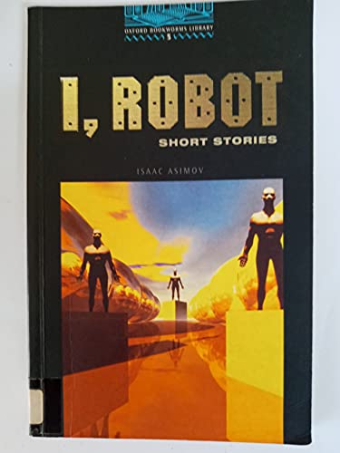 Oxford Bookworms 5. I, Robot