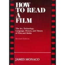 How to Read a Film: The Art, Technology, Language, History, and Theory of Film and Media