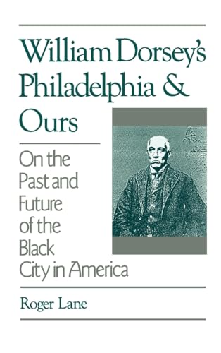 William Dorsey's Philadelphia and Ours: On the Past and Future of the Black City in America