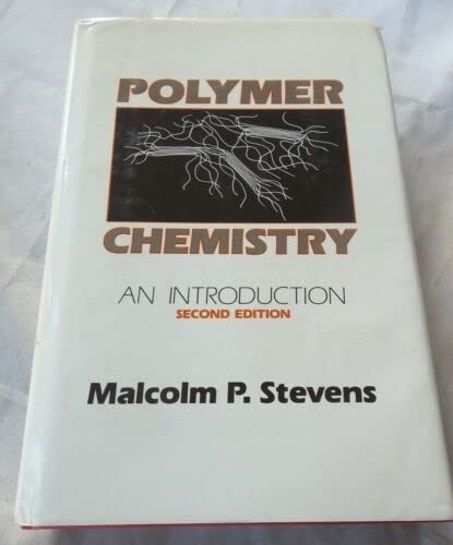 Polymer Chemistry: An IntroductionInternational Student Edition
