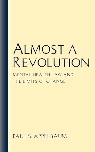 Almost a Revolution: Mental Health Law and the Limits of Change