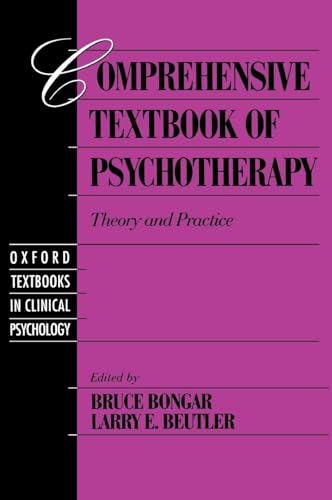Comprehensive Textbook of Psychotherapy: Theory and Practice (Oxford Series in Clinical Psychology)