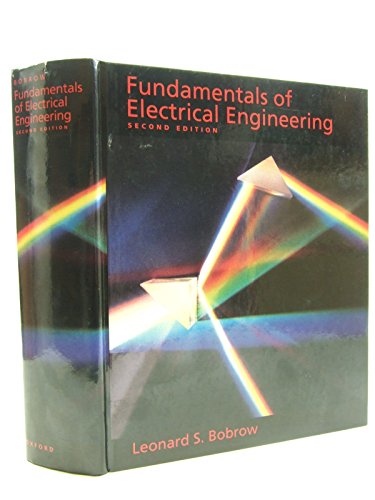 Fundamentals of Electrical Engineering (Oxford Series in Electrical and Computer Engineering)