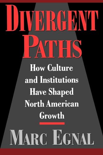 Divergent Paths: How Culture and Institutions Have Shaped North American Growth