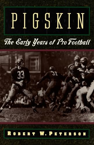 Pigskin: The Early Years of Pro Football