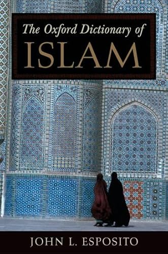 The Oxford Dictionary of Islam
