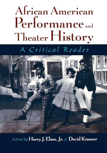 African American Performance and Theater History: A Critical Reader