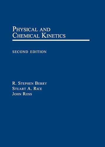 Physical and Chemical Kinetics (Topics in Physical Chemistry)