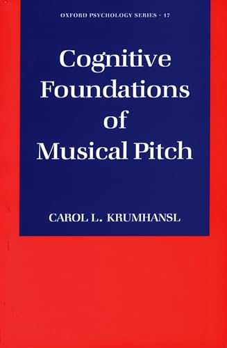 Cognitive Foundations of Musical Pitch: 17 (Oxford Psychology Series)