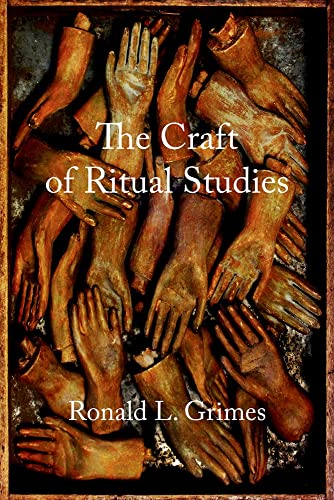 The Craft of Ritual Studies (Oxford Ritual Studies)