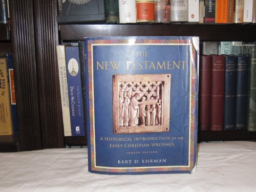 The New Testament: A Historical Introduction to the Early Christian Writings