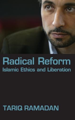 Radical Reform: Islamic Ethics and Liberation