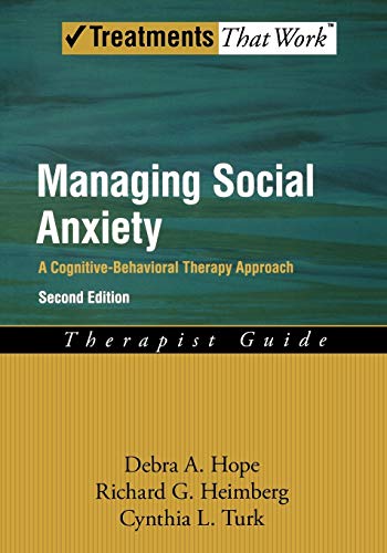 Managing Social Anxiety: A Cognitive-behavioral Therapy Approach, Therapist Guide