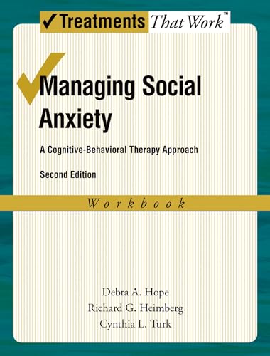 Managing Social Anxiety, Workbook: A Cognitive-Behavioral Therapy Approach (Treatments That Work)