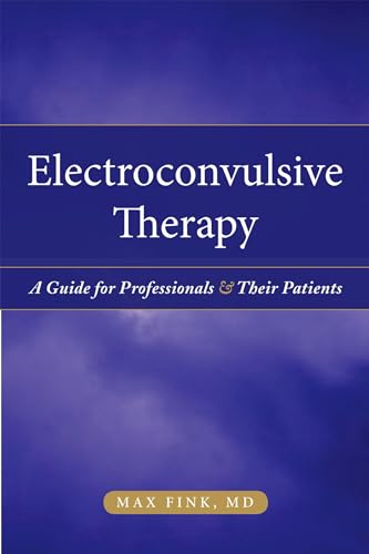 Electroconvulsive Therapy: A Guide for Professionals and Their Patients