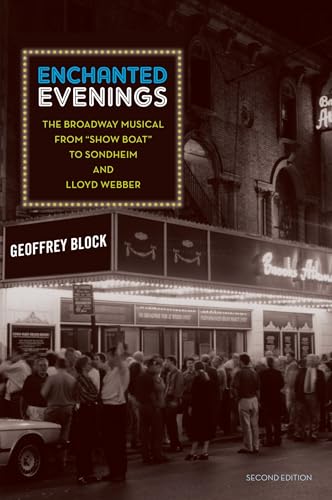 Enchanted Evenings: The Broadway Musical from 'Show Boat' to Sondheim and Lloyd Webber