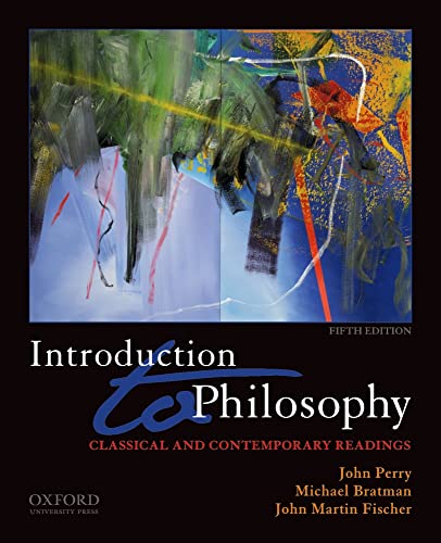 Introduction to Philosophy: Classical and Contemporary Readings