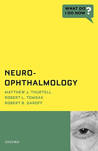 Neuro-Ophthalmology (What Do I Do Now)