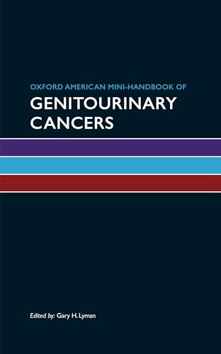 Oxford American Mini-handbook of Genitourinary Cancers (Oxford American Mini Handbooks)