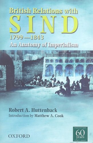 British Relations with SIND 1799-1843: An Anatomy of Imperialism