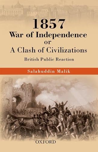 1857 War of Independence or a Clash of Civilizations?: British Public Reactions