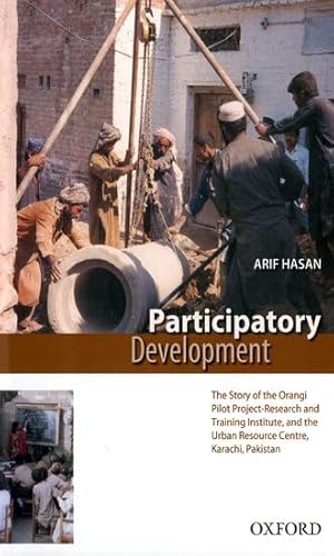 Participatory Development: The Story of the Orangi Pilot Project-Research and Training Institute and Urban Resource Centre, Karachi, Pakistan