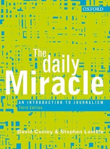 The Daily Miracle: An Introduction to Journalism