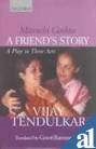 Mitrachi Goshta: A Friend's Story: A Play in Three Acts