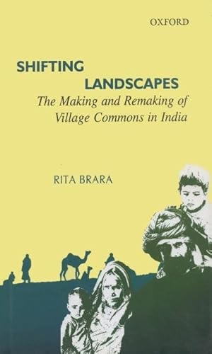 Shifting Landscapes: The Making and Unmaking of the Village Commons in India