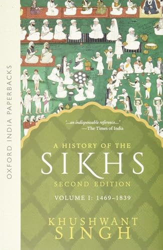 A History of the Sikhs Vol 1 (SECOND EDITION): Volume 1 1469-1838