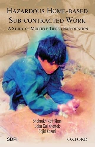 Hazardous Home-based Sub-contracted Work: A Study of Multiple Tiered Exploitation
