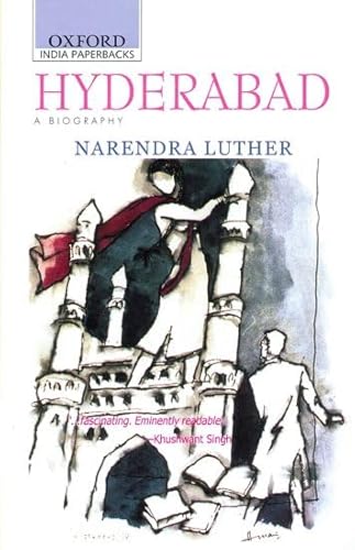Hyderabad: A Biography: A Biography (Revised and Updated Edition)