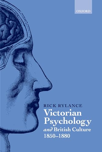 Victorian Psychology and British Culture 1850-1880
