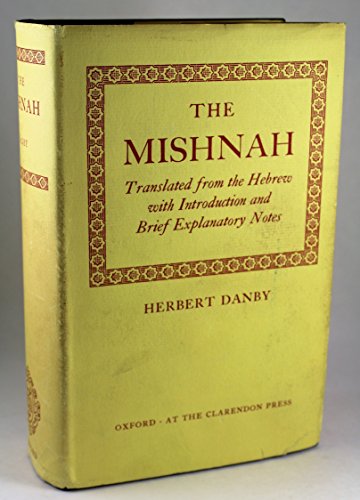 The Mishnah: Translated from the Hebrew with Introduction and brief Explanatory Notes