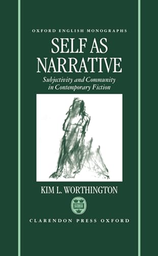 Self As Narrative: Subjectivity and Community in Contemporary Fiction