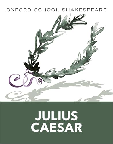 Julius Caesar: Oxford School Shakespeare