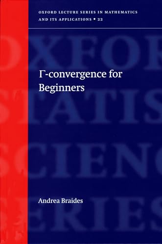 Gamma-Convergence for Beginners: 22 (Oxford Lecture Series in Mathematics and Its Applications)