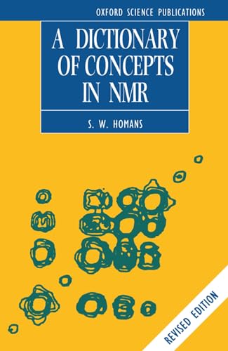 A Dictionary of Concepts in NMR (Biophysical Techniques Series)